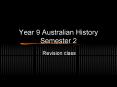 Year 9 Australian History Semester 2 PowerPoint PPT Presentation