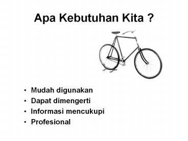 Apa Kebutuhan Kita ?