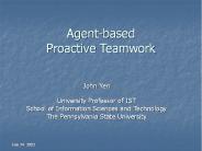 Agent-based Proactive Teamwork