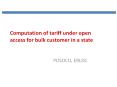 Computation of tariff under open access for bulk customer in a state PowerPoint PPT Presentation