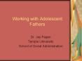 Working with Adolescent Fathers PowerPoint PPT Presentation
