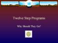 Twelve Step Programs PowerPoint PPT Presentation