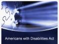 Americans with Disabilities Act PowerPoint PPT Presentation