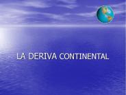LA DERIVA CONTINENTAL