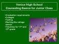 Venice High School Counseling Basics for Junior Class PowerPoint PPT Presentation