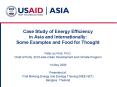 Case Study of Energy Efficiency in Asia and Internationally: Some Examples and Food for Thought PowerPoint PPT Presentation