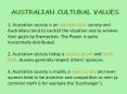 1. Australian society is an individualistic society and Australians tend to control the situation and to achieve their goals by themselves. The Power is quite horizontally distributed.  PowerPoint PPT Presentation