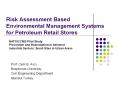 Risk Assessment Based Environmental Management Systems for Petroleum Retail Stores PowerPoint PPT Presentation