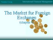 The Market for Foreign Exchange