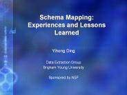 Schema Mapping: Experiences and Lessons Learned