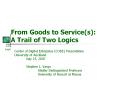 From Goods to Service(s): A Trail of Two Logics PowerPoint PPT Presentation