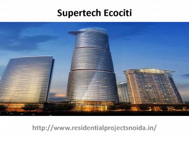 Supertech Ecociti Noida @9650268727
