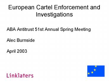 European Cartel Enforcement and Investigations