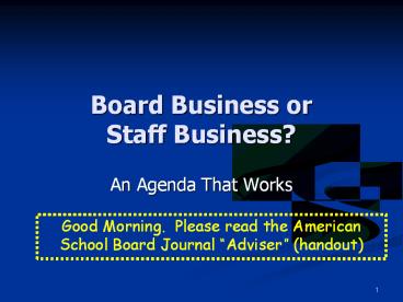 Board Business or Staff Business?