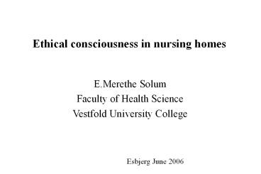 Ethical consciousness in nursing homes