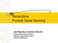 Vermiculture: Promote Global Worming! PowerPoint PPT Presentation