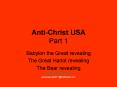 Anti-Christ USA Part 1 PowerPoint PPT Presentation