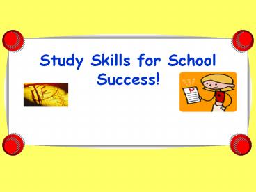 Study Skills for School Success!