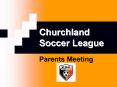 Churchland Soccer League PowerPoint PPT Presentation