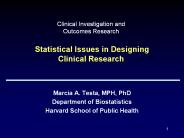 Clinical Investigation and Outcomes Research  Statistical Issues in Designing Clinical Research