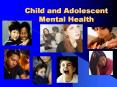 Child and Adolescent Mental Health PowerPoint PPT Presentation