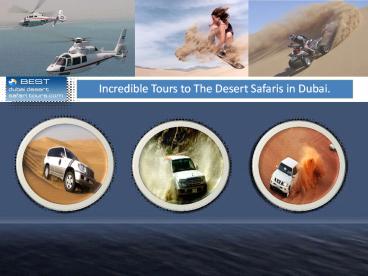 Incredible Tours to The Desert Safaris in Dubai.