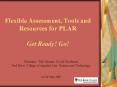 Flexible Assessment, Tools and Resources for PLAR Get Ready! Go! PowerPoint PPT Presentation
