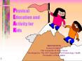 Physical Education and Activity for Kids PowerPoint PPT Presentation