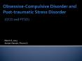 Obsessive-Compulsive Disorder and Post-traumatic Stress Disorder PowerPoint PPT Presentation