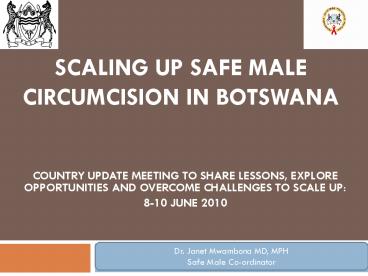 SCALING UP SAFE MALE CIRCUMCISION IN BOTSWANA