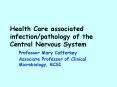 Health Care associated infection/pathology of the Central Nervous System PowerPoint PPT Presentation