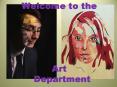 Welcome to the   Art  Department PowerPoint PPT Presentation