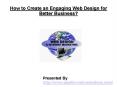 How to Create an Engaging Web Design for Better Business? PowerPoint PPT Presentation