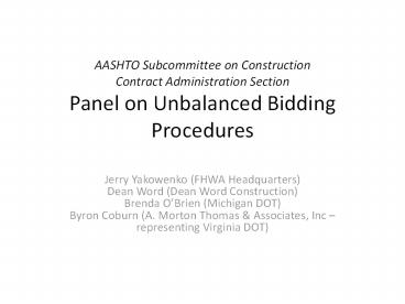 AASHTO Subcommittee on Construction Contract Administration Section Panel on Unbalanced Bidding Procedures