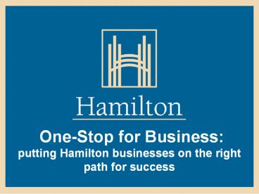 One-Stop for Business: putting Hamilton businesses on the right path for success