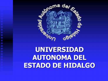 UNIVERSIDAD AUTONOMA DEL ESTADO DE HIDALGO
