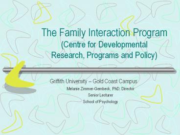 The Family Interaction Program (Centre for Developmental Research, Programs and Policy)