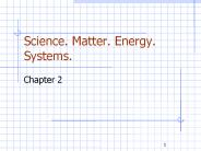 Science. Matter. Energy. Systems.