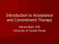 Introduction to Acceptance and Commitment Therapy PowerPoint PPT Presentation