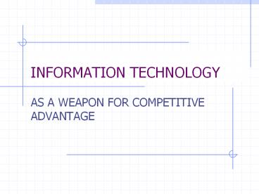 INFORMATION TECHNOLOGY