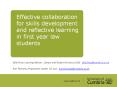 Effective collaboration for skills development and reflective learning in first year law students PowerPoint PPT Presentation