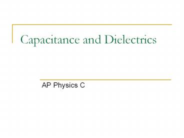 Capacitance and Dielectrics