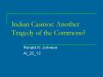 Indian Casinos: Another Tragedy of the Commons? PowerPoint PPT Presentation