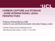 CARBON CAPTURE and STORAGE - SOME INTERNATIONAL LEGAL PERSPECTIVES
