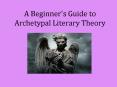 A Beginner's Guide to Archetypal Literary Theory PowerPoint PPT Presentation