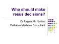 Who should make resus decisions? PowerPoint PPT Presentation