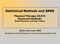 Statistical Methods and SPSS Physical Therapy 34.616 Research Methods Robert Karasek and Sean Collins PowerPoint PPT Presentation