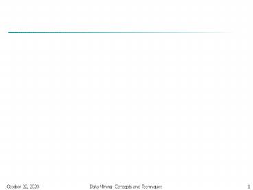 Data Mining:  Concepts and Techniques  