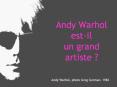 Andy Warhol est-il un grand artiste ? PowerPoint PPT Presentation
