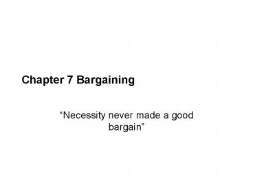 Chapter 7 Bargaining